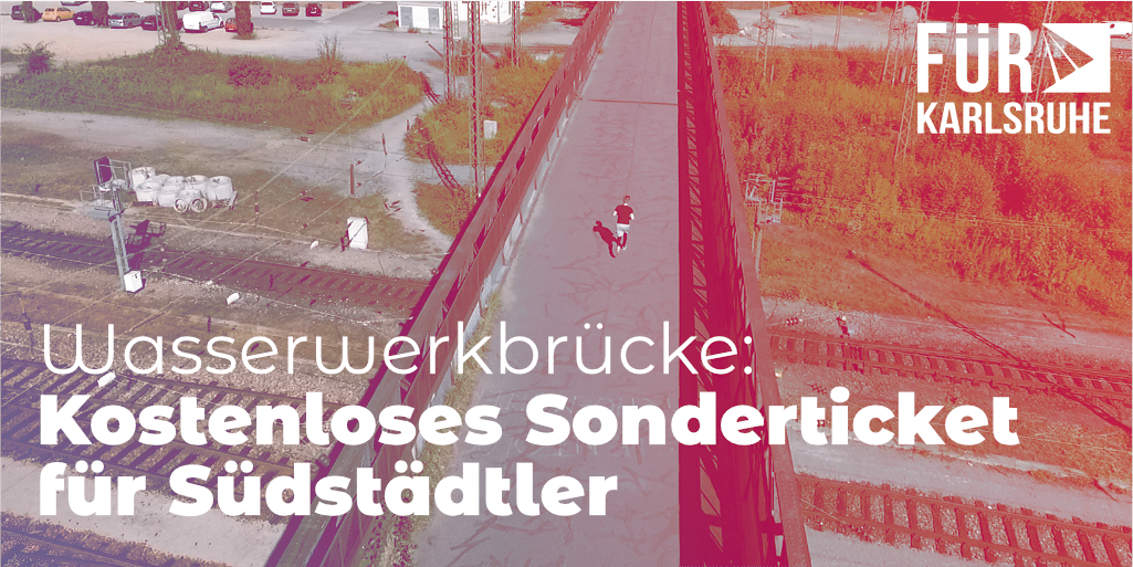 Wasserwerkbrücke: Kostenloses Sonderticket für Südstädtler