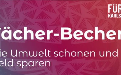 FÜR Karlsruhe begrüßt den Fächer-Becher