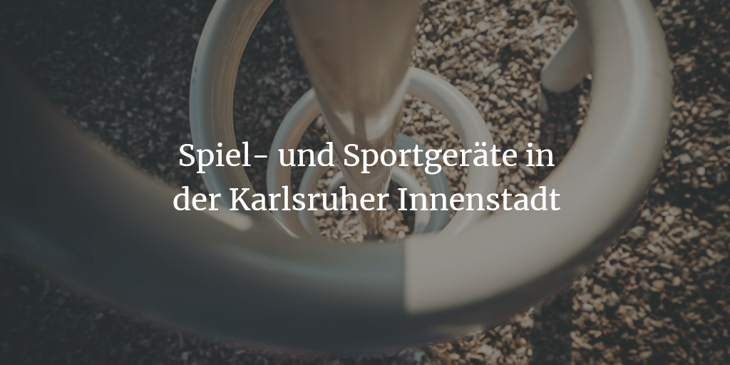 Spielinseln für Karlsruher Innenstadt finden Anklang im Gemeinderat